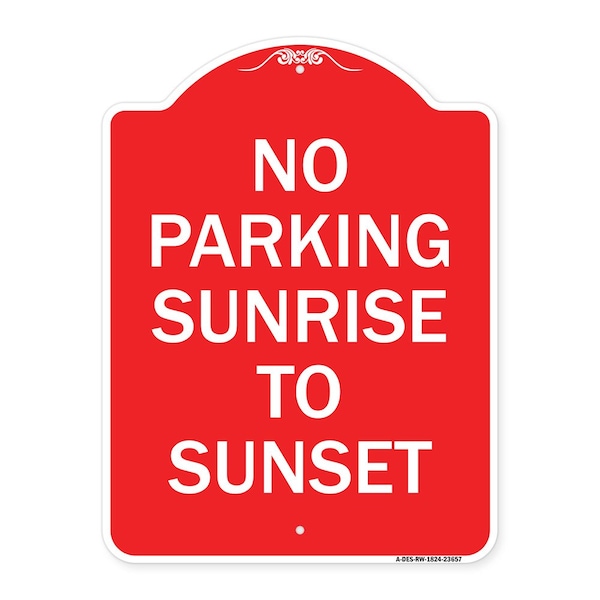 Signmission No Parking Sunrise to Sunset In Daylight, Red & White Aluminum Sign, 18" x 24", RW-1824-23657 A-DES-RW-1824-23657 - main